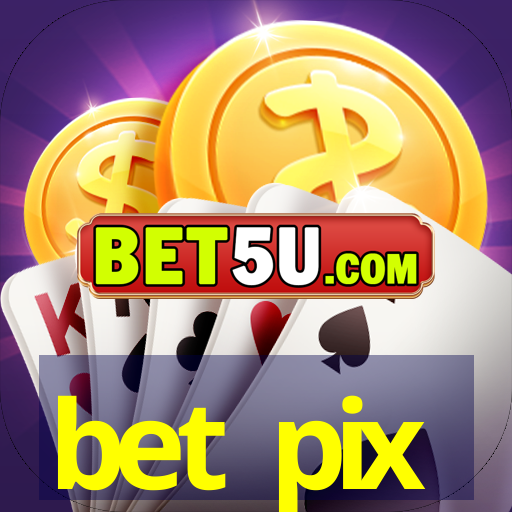 bet pix